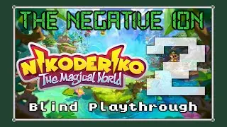 Nikoderiko: The Magical World - Blind Playthrough (Part 2: Cave Story)