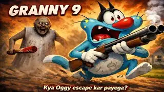 Kya oggy granny se bach payega | scarygaming003 | granny 9  granny 1 , granny 2 bhoot  granny 3 
