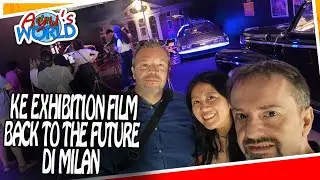 Vlog #375 KE EXHIBITION FILM BACK TO THE FUTURE DI MILAN