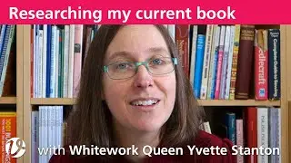 White Threads FlossTube #26 – Researching a book