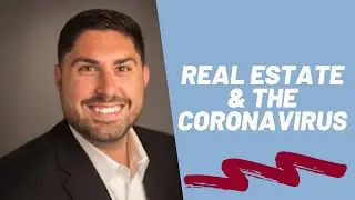 Real Estate & The Coronavirus - Real Estate Agents NEED to watch this!