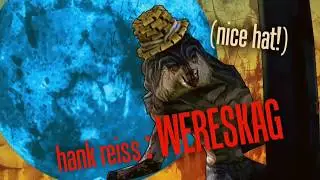 Borderlands&reg; - Hank Reiss: Wereskag Boss Fight