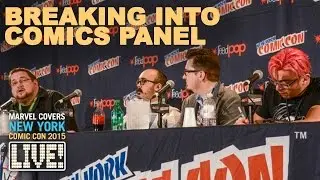 Breaking Into Comics Panel -  New York Comic Con 2015