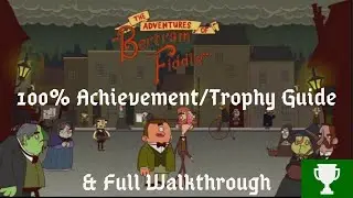Adventure of Bertram Fiddle:A Dreadly Business (Episode 1) - 100% Achievement/Trophy Guide