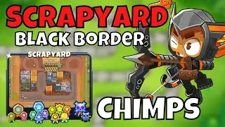 BTD6 CHIMPS Guide - Scrapyard - Black Border