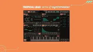 How To Design Tropical Lead With SynthMaster ?