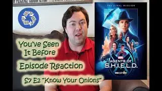 Agents of SHIELD S7E2 ''Know Your Onions'' - YSIB Reaction