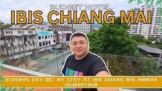 BUDGET HOTEL IN CHIANG MAI, THAILAND 🇹🇭 - IBIS CHIANG MAI NIMMAN JOURNEYHUB | VLOGMAS 2024