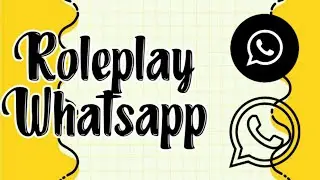 [ROLEPLAYER] Cara Main Roleplay di WA | Istilah di Roleplay - Tania YN