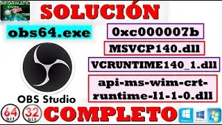 (SOLUCION) error OBS64.EXE 0xc000007b/ MSVCP140.dll/VCRUNTIME140_1.dll (COMPLETO)