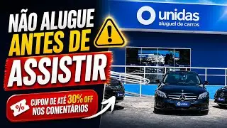 ALUGAR CARRO NA UNIDAS? CUIDADO 🚨