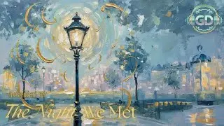 The Night We Met | Cinematic Instrumental | Midnight Nostalgia & Lost Love