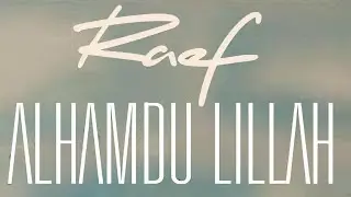 Raef - Alhamdu Lillah (Official)