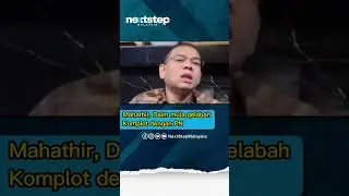 Mahathir, Daim mula gelabah komplot dengan PN #nextstepnews #nextstepmalaysia #nextsteptv