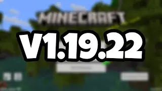 Minecraft Bedrock Edition 1.19.22 Full Released!!