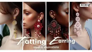 Explore Stunning Tatting Chandelier Earring Designs: Creative Ideas & Inspiration for Jewelry Makers