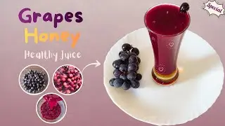 Healthy Grapes Honey Juice | अंगूर शहद #grape #honey #juice #winterspecial #summerspecial #delicious