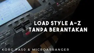 Tutorial load style A-Z 1-DK Korg Pa50 & Microarranger