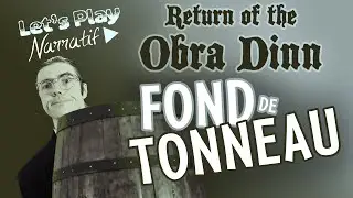 Return of the Obra Dinn - 11 - Fond de Tonneau - Let's Play Narratif