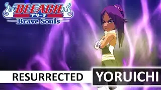 [Bleach Brave Souls] Resurrected YORUICHI
