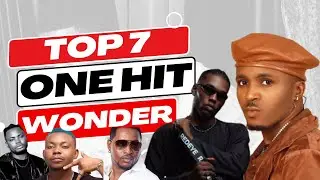 Top 7 Afrobeats One Hit Wonder Artiste