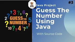 Guess The Number Game Using Java | Java Project Tutorial #3 | #Java