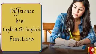 Difference between Explicit and Implicit Functions