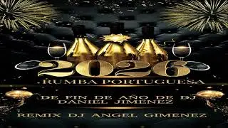 RUMBA PORTUGUESA DE FIN DE A&Ntilde;O DE DJ DANIEL JIMENEZ 2026 REMIX X DJ ANGEL GIMENEZ