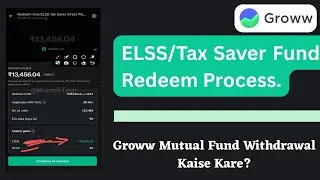 How to Redeem ELSS Mutual Fund After 3 Years | Tax Saver Mutual Fund | Groww App,