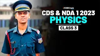 NDA & CDS 1 2023 Exam GK 100 Days Crash Course - Physics - Class 3