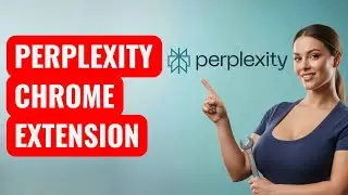 How to Use Perplexity AI Chrome Extension
