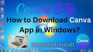 How to Download Install Canva in Windows 7? Computer/Laptop
