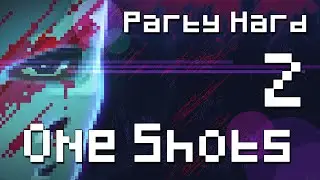 One Shots - Party Hard: Folge 2