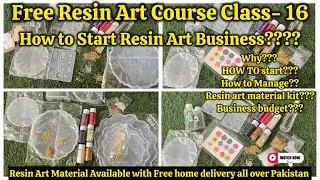 Free Resin Art Course Class 16 | How to Start Resin Art Business