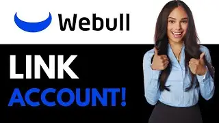 How To Link Bank Account To Webull (2025)