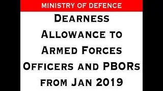 Dearness Allowance to Armed Forces Officers and PBOR from Jan 2019