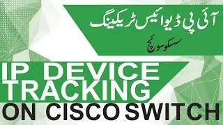 HOW TO ENABLE | IP DEVICE TRACKING | ON CISCO SWITCH