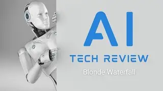 AI Tech Review: Blonde Waterfall