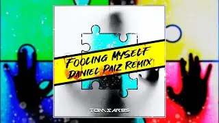 Tomsar95 - Fooling Myself [Daniel Paiz OFFICIAL REMIX]