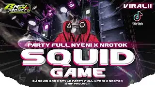 DJ SQUID GAME ROUND AND ROUND VIRAL 2025❗PARTY FULL NYENI X NROTOK YANG KALIAN CARI CARI❗BNW PROJECT
