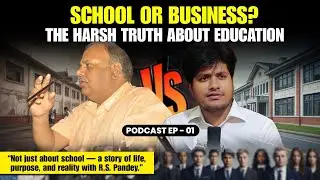 Inspiring Podcast - ft. R. S. Pandey &mdash; about school, life, and the truth behind education | HindCast