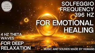 Solfeggio Frequency 396 Hz | Theta Binaural Beats | For Emotional Healing | Pure Power Within