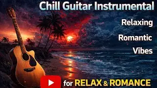 Lakelight &ndash; Midnight Romance | Romantic Chill Guitar Instrumental for Night Drives & Deep Feelings