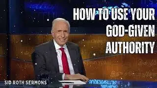 How to Use Your God-Given Authority - Sid Roth Sermons