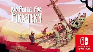 No Place for Bravery - 1 Hour Nintendo Switch Gameplay