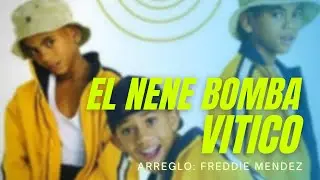 El Nene Bomba - Vitico... el Nene Bomba