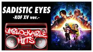 Sadistic Eyes -KOF XV ver.-