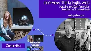Interview 38 : Natalie and Dan Reynolds, Founders of Fred and Noah - Nicky Raby (audio)