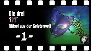 DIE DREI ??? R&Auml;TSEL AUS DER GEISTERWELT 👻 1: Ein neuer Fall 👻 LET'S PLAY | DE