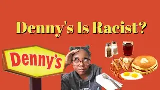 A Deep Dive into Denny's Racism